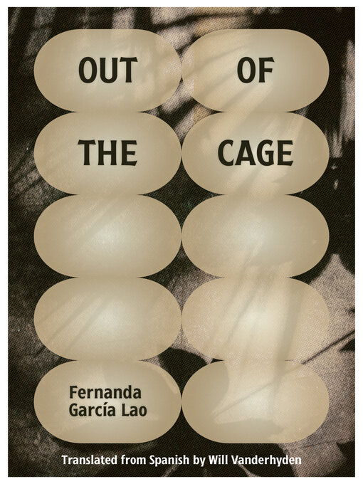 Title details for Out of the Cage by Fernanda García Lao - Available